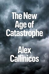 eBook (epub) The New Age of Catastrophe de Alex Callinicos