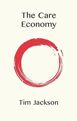 E-Book (epub) The Care Economy von Tim Jackson