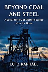 eBook (epub) Beyond Coal and Steel de Lutz Raphael