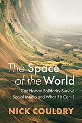 Couverture cartonnée The Space of the World de Nick Couldry