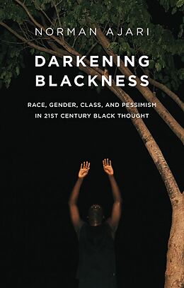 eBook (epub) Darkening Blackness de Norman Ajari