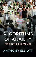 E-Book (epub) Algorithms of Anxiety von Anthony Elliott