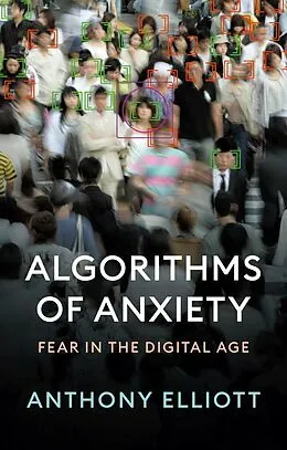 E-Book (epub) Algorithms of Anxiety von Anthony Elliott