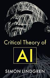 Kartonierter Einband Critical Theory of AI von Simon Lindgren