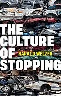 E-Book (epub) The Culture of Stopping von Harald Welzer