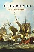 E-Book (pdf) The Sovereign Self von Elisabeth Roudinesco