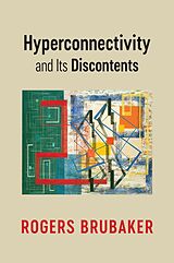 eBook (pdf) Hyperconnectivity and Its Discontents de Rogers Brubaker