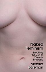 eBook (epub) Naked Feminism de Victoria Bateman