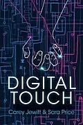 E-Book (epub) Digital Touch von Carey Jewitt, Sara Price
