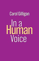 Couverture cartonnée In a Human Voice de Carol Gilligan