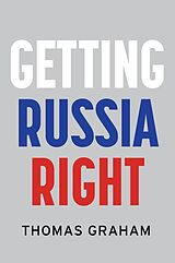 E-Book (epub) Getting Russia Right von Thomas Graham