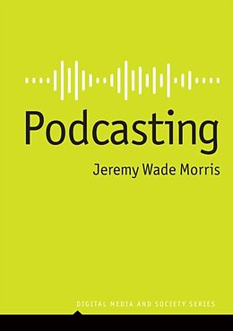 Couverture cartonnée Podcasting de Morris Jeremy Wade