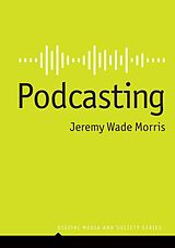 eBook (epub) Podcasting de Jeremy Wade Morris