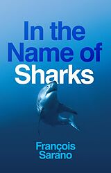 eBook (epub) In the Name of Sharks de François Sarano