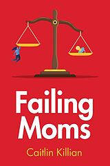 eBook (epub) Failing Moms de Caitlin Killian