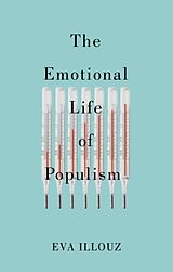 Couverture cartonnée The Emotional Life of Populism de Eva Illouz