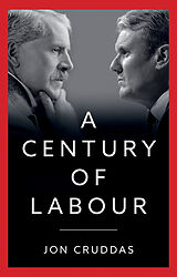 Livre Relié A Century of Labour de Cruddas Jon