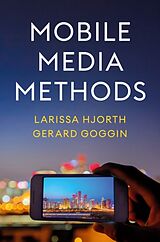 Couverture cartonnée Mobile Media Methods de Larissa Hjorth, Gerard Goggin