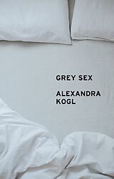 Couverture cartonnée Grey Sex de Kogl Alexandra