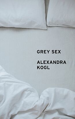 Couverture cartonnée Grey Sex de Kogl Alexandra