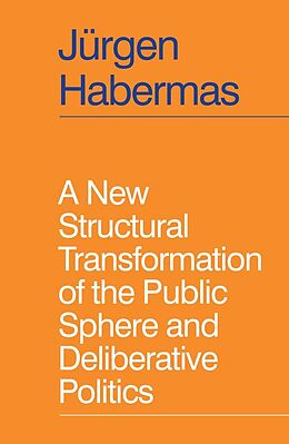 eBook (epub) A New Structural Transformation of the Public Sphere and Deliberative Politics de Jürgen Habermas