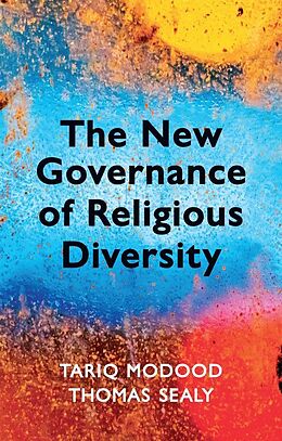 eBook (epub) The New Governance of Religious Diversity de Tariq Modood, Thomas Sealy