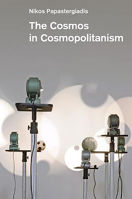 Couverture cartonnée The Cosmos in Cosmopolitanism de Nikos Papastergiadis