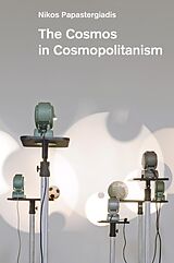 E-Book (epub) The Cosmos in Cosmopolitanism von Nikos Papastergiadis