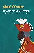 Livre Relié Toussaint Louverture de Cesaire Aime