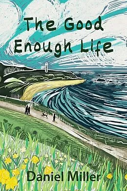 E-Book (epub) The Good Enough Life von Daniel Miller