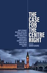 E-Book (epub) The Case for the Centre Right von Sam Gyimah, Tim Pitt, Rory Stewart