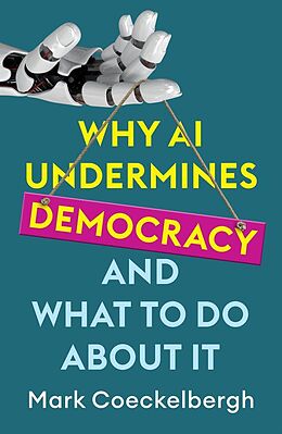 eBook (epub) Why AI Undermines Democracy and What To Do About It de Mark Coeckelbergh