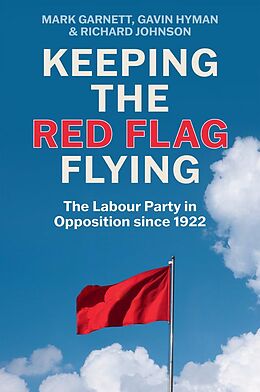 eBook (epub) Keeping the Red Flag Flying de Mark Garnett, Gavin Hyman, Richard Johnson