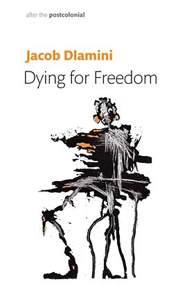 Couverture cartonnée Dying for Freedom de Dlamini Jacob