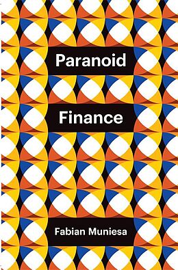 eBook (epub) Paranoid Finance de Fabian Muniesa