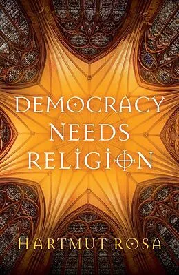 E-Book (epub) Democracy Needs Religion von Hartmut Rosa