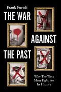 E-Book (epub) The War Against the Past von Frank Furedi