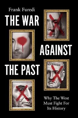 E-Book (epub) The War Against the Past von Frank Furedi