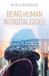 eBook (pdf) Being Human in Digital Cities de Myria Georgiou