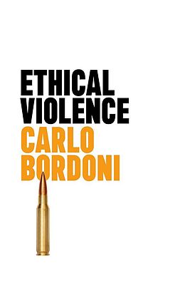 eBook (pdf) Ethical Violence de Carlo Bordoni