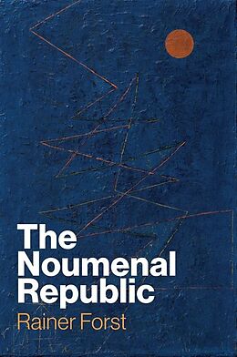 Livre Relié The Noumenal Republic de Rainer Forst