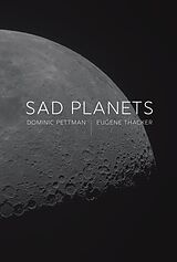 eBook (epub) Sad Planets de Dominic Pettman, Eugene Thacker