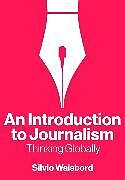 Livre Relié An Introduction to Journalism de Waisbord Silvio