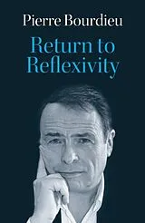 Kartonierter Einband Return to Reflexivity von Bourdieu Pierre