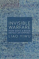 eBook (epub) Invisible Warfare de Liao Yiwu