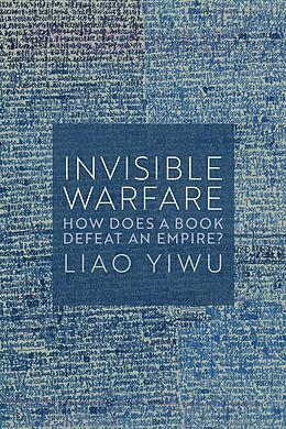 eBook (epub) Invisible Warfare de Liao Yiwu