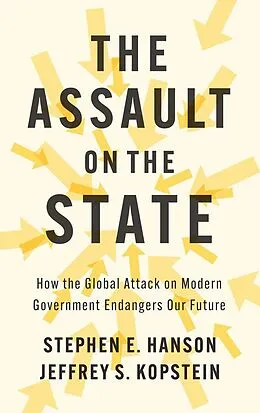 E-Book (epub) The Assault on the State von Stephen E. Hanson, Jeffrey S. Kopstein