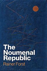 eBook (pdf) The Noumenal Republic de Rainer Forst