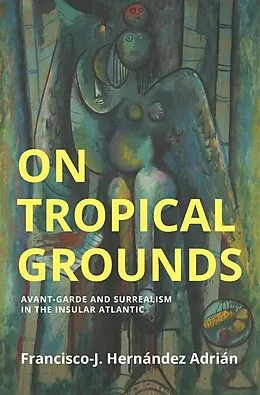 E-Book (pdf) On Tropical Grounds von Francisco-J. Hernandez Adrian