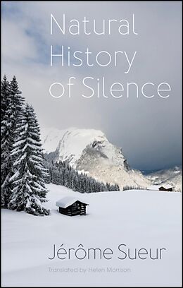 Livre Relié Natural History of Silence de Jérôme Sueur